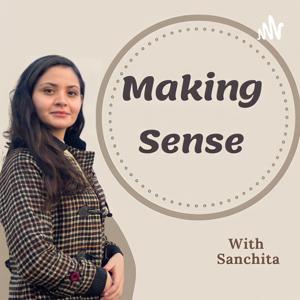 Making Sense With Sanchita