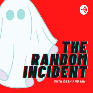 The Random Incident