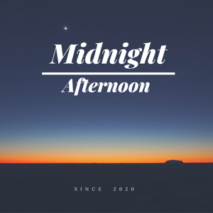 凌晨午後 Midnight Afternoon