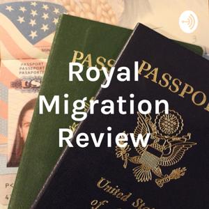 Royal Migration Review