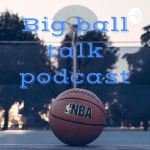 Big ball talk podcast