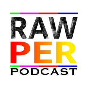 Raw Per Podcast