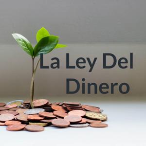 La Ley Del Dinero ( Educación Financiera ) by Jhonny Fernandez