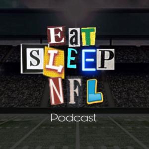 Eat,Sleep,Nfl Podcast