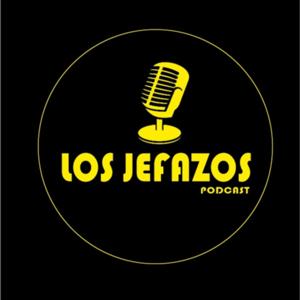 Los Jefazos Podcast