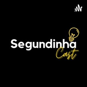 SegundinhaCast - Porque todos os dias são Segunda!