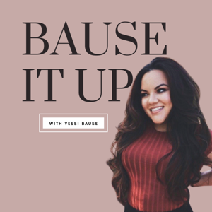 Bause It Up