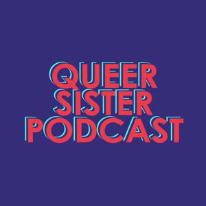 Queer Sister Podcast