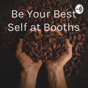 Be Your Best Self at Booths