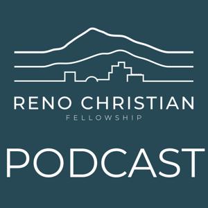 Reno Christian Fellowship Sermon podcast