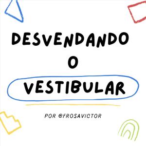 Desvendando o vestibular