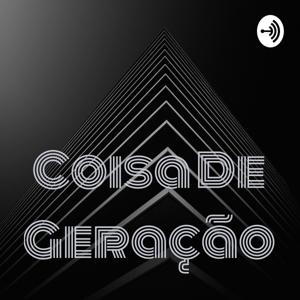 Coisa De Geração