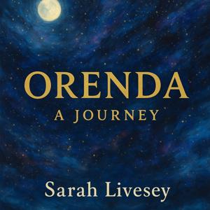 Orenda. The Journey by Sarah Livesey