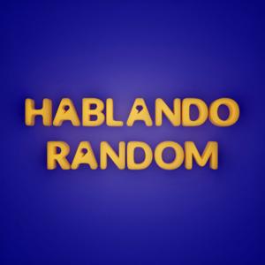 Hablando Random