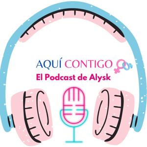 Aqui Contigo, El Podcast de Alysk