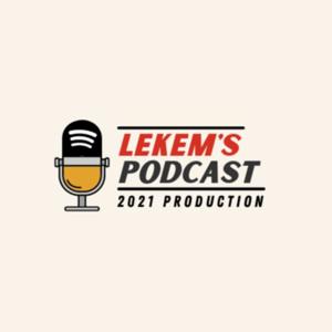 Lekem's Podcast