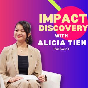 Impact Discovery with Alicia Tien