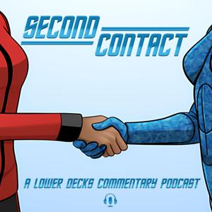 Second Contact: A Lower Decks Podcast by The Nerd Party