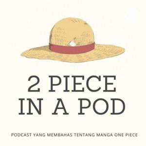 2 PIECE IN A POD