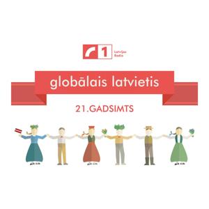 Globālais latvietis. 21. gadsimts by Latvijas Radio 1