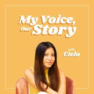 My Voice, Our Story Talks with Cielo