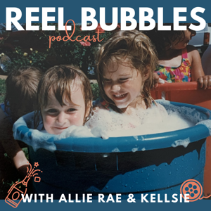 Reel Bubbles Podcast