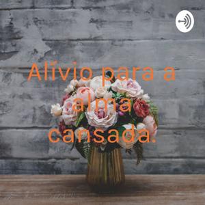 Alívio para a alma cansada.