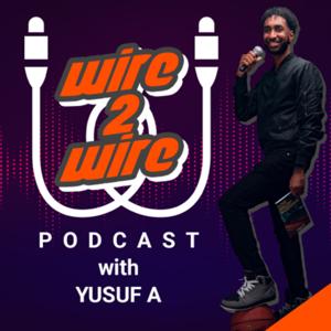 Wire 2 Wire Podcast