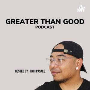 Greater Than Good