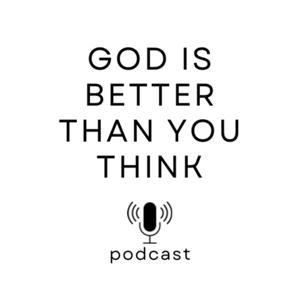 God is Better Than You Think
