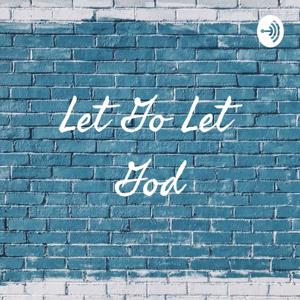 Let Go Let God