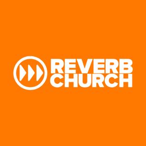 Reverb Church Podcast