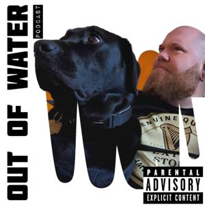 'OUT OF WATER'