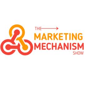 The Marketing Mechanism Show