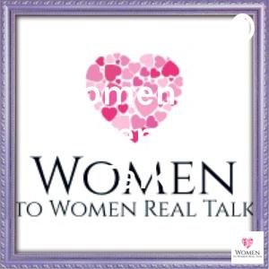 Women to Women Real Talk