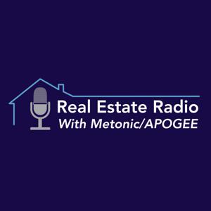 Real Estate Radio with Metonic and APOGEE