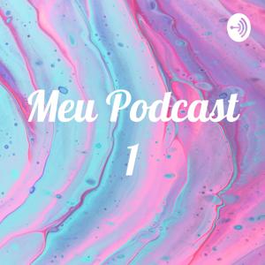 Meu Podcast 1