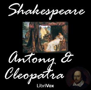 Antony and Cleopatra by William Shakespeare (1564 - 1616)