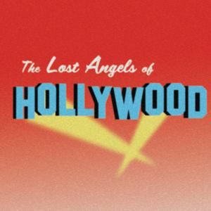 The Lost Angels of Hollywood