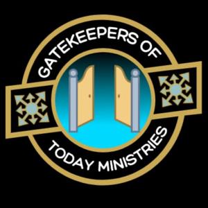 Gatekeepers of Today Ministries