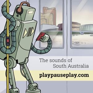 play / pause / play - The Sounds of South Australia