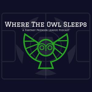 Where The Owl Sleeps: An #FPL podcast