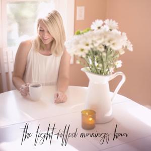 The Light-filled Mornings Hour