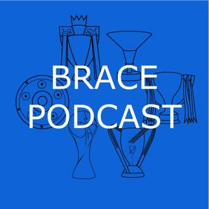 Brace Podcast