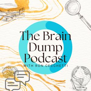 The Brain Dump Podcast