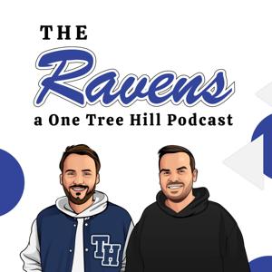 The Ravens - a One Tree Hill Podcast