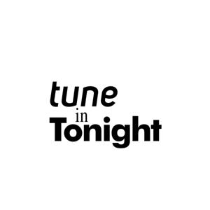 Tune in Tonight