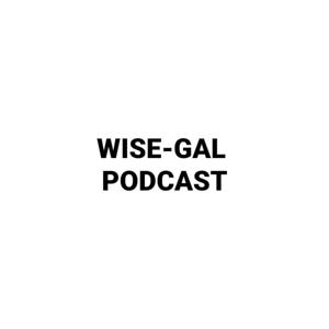 WiseGal Podcast
