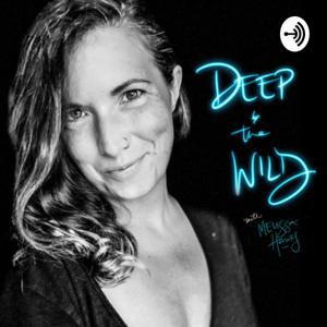 Deep & the Wild