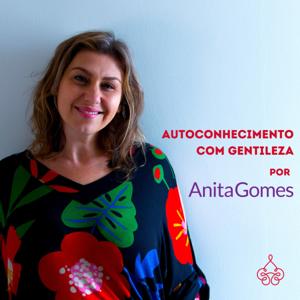 Autoconhecimento com gentileza por Anita Gomes